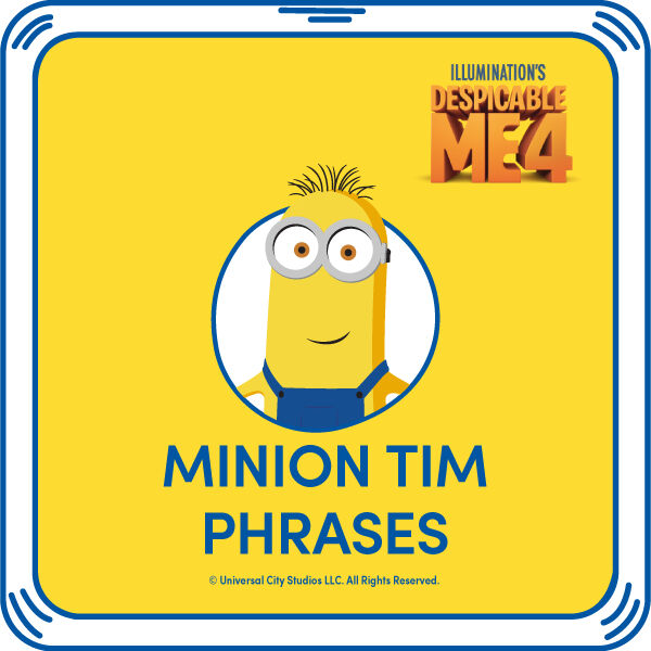 Despicable Me 4 Minion Tim Phrases